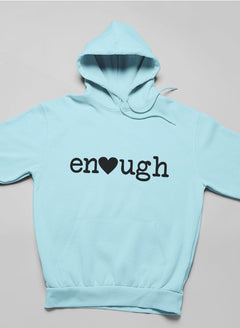 Enough Hoodie